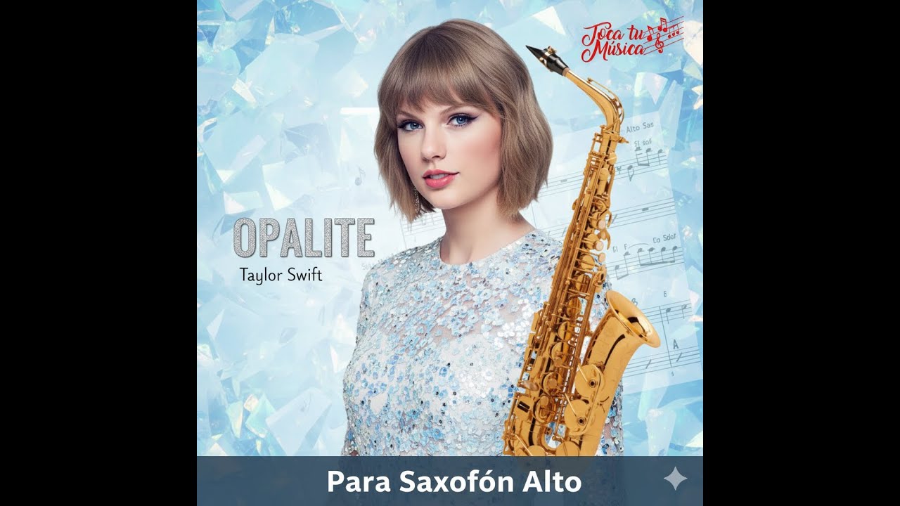 Taylor Swift - Opalite PARTITURA para Saxo Alto Con Notas