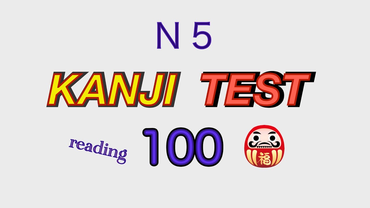JLPT N5 Japanese KANJI TEST 100 *1