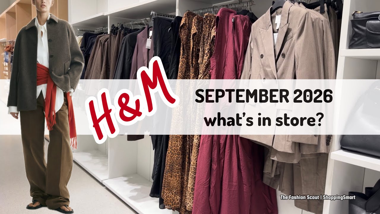 H&M September &ndash; #1 WEEKLY FASHION SCOUTING | What&rsquo;s in Store? | H&M New Women's Collection 2026 