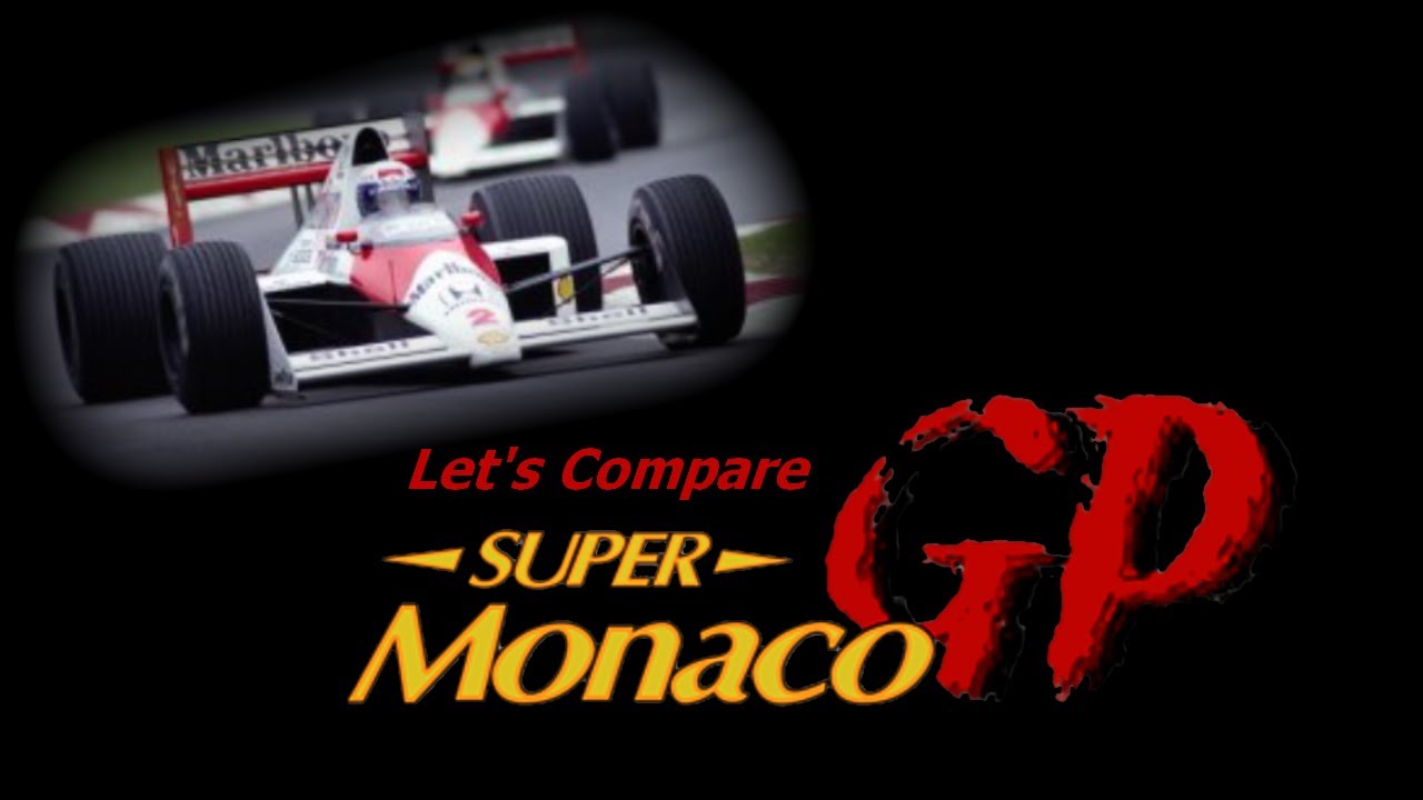Let's Compare ( Super Monaco GP )