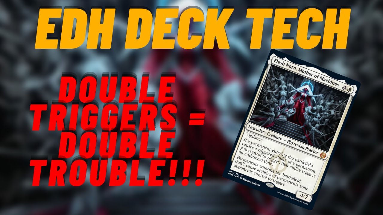 EDH Deck Tech - Elesh Norn, Mother of Machines - Double Triggers = Double Trouble!!