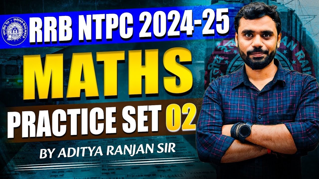 RRB NTPC 2024-25🔥 || PRACTICE SET 02📖 || FT. ADITYA RANJAN SIR🖋️ #rrb_ntpc