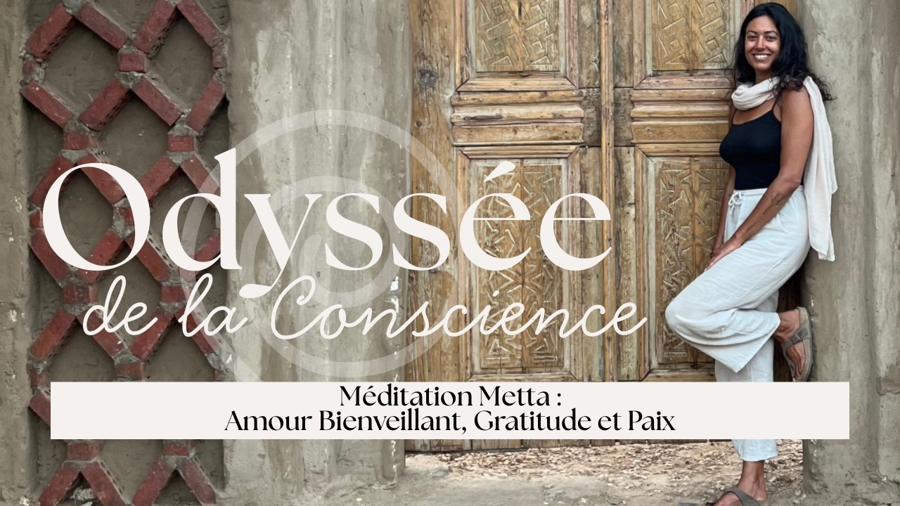 14. Méditation Metta : Connecter au Cœur avec le Metta Sutta (Amour Bienveillant)