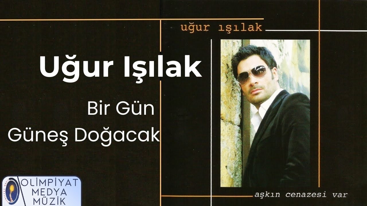 Uğur Işılak - Bir Gün Güneş Doğacak (Official Lyric Video)