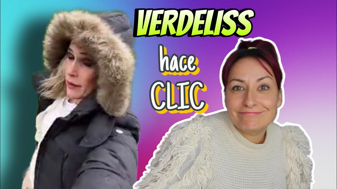 Verdeliss está haciendo 