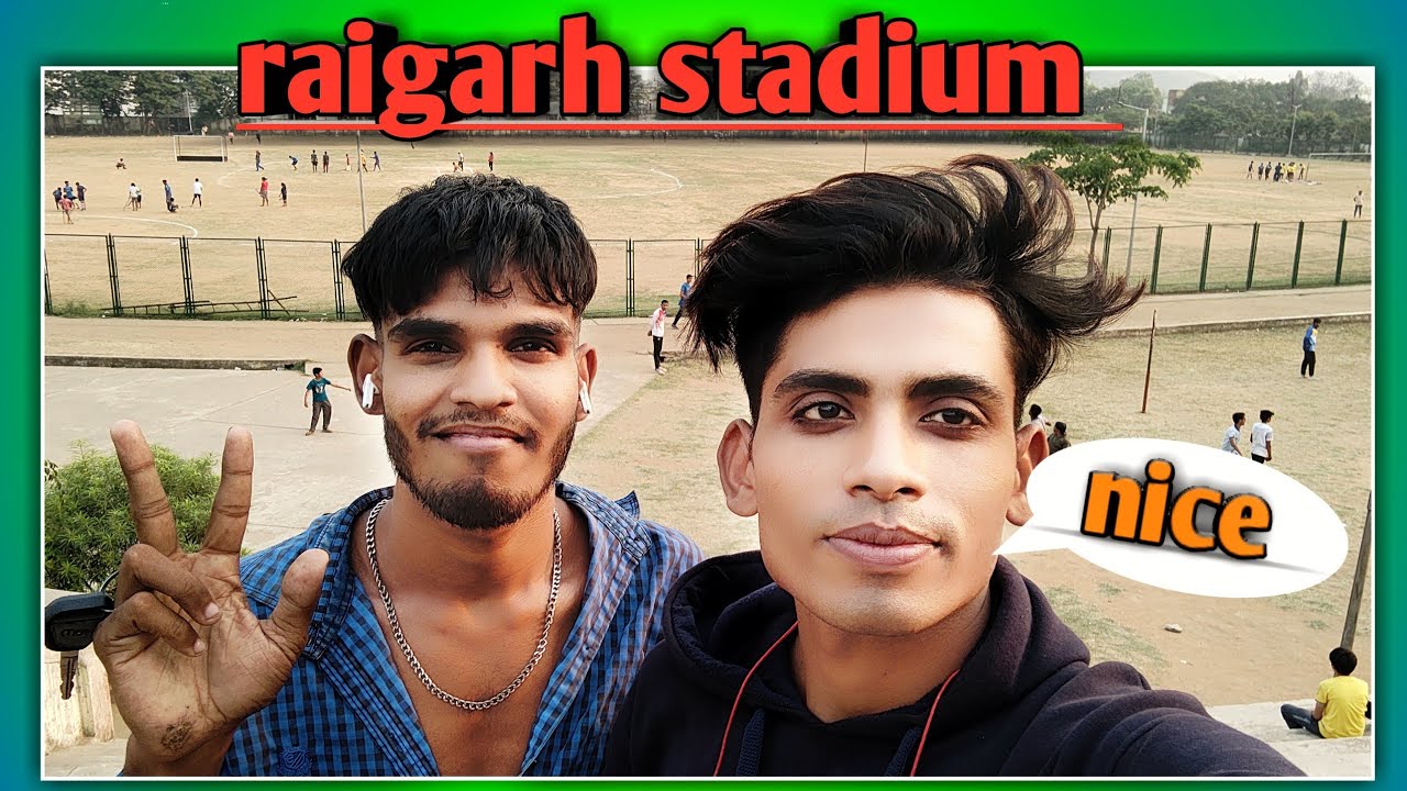 raigarh stadium || raigarh cg stadium || boirdadar road raigarh ||