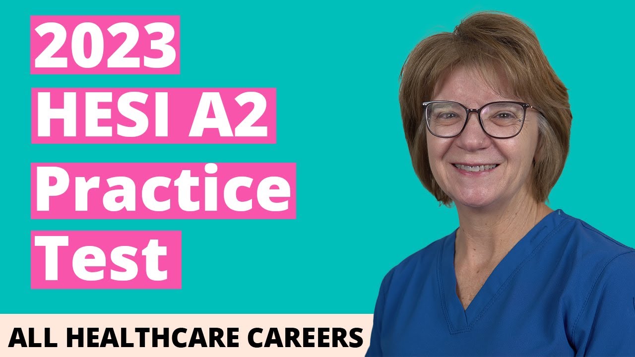 HESI A2 Practice Test 2023 (60 Questions with Explained Answers)