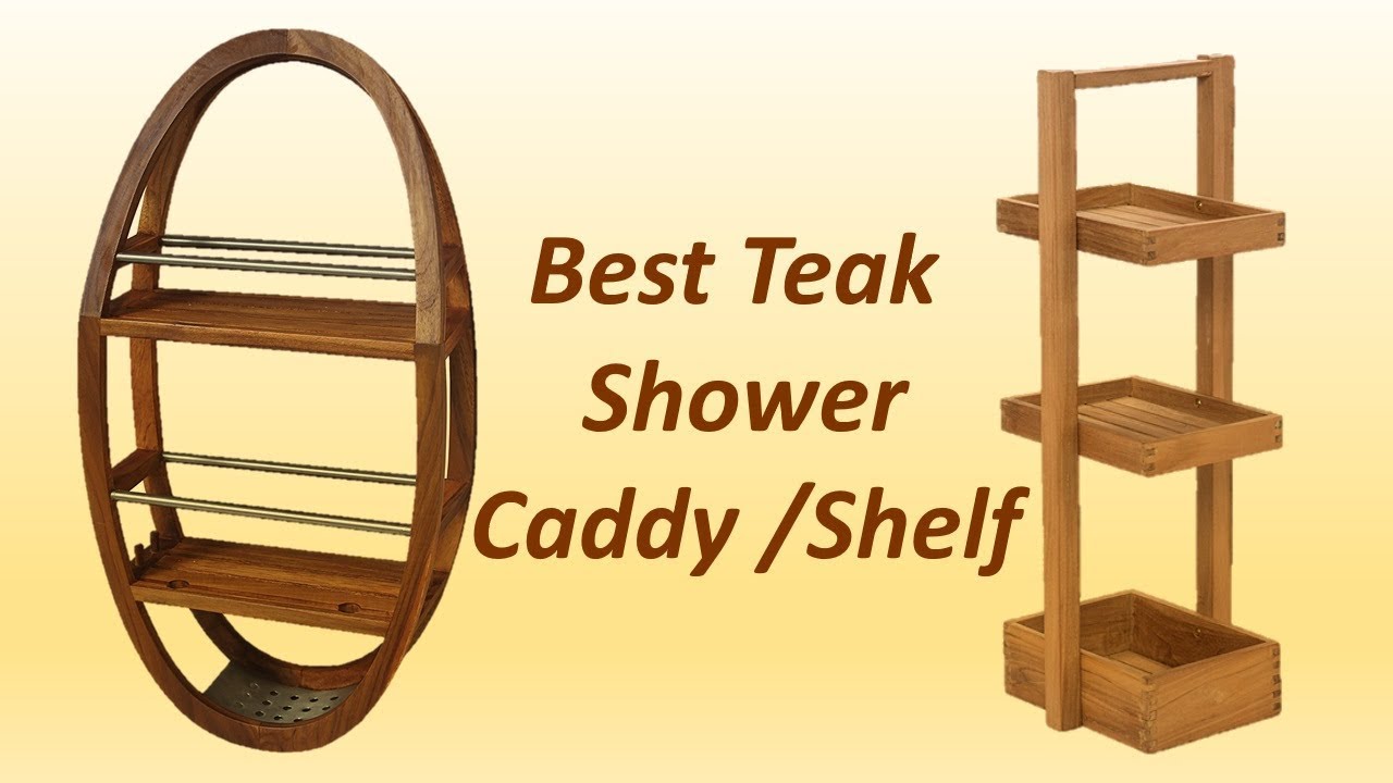 Best teak shower caddy