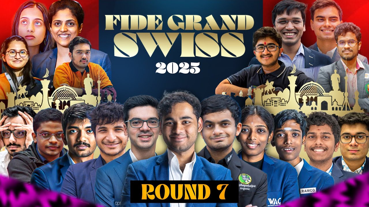 FIDE Grand Swiss 2025 | Round 7 | ft. Arjun, Nihal, Vaishali, Pragg, Gukesh, Vidit, Divya