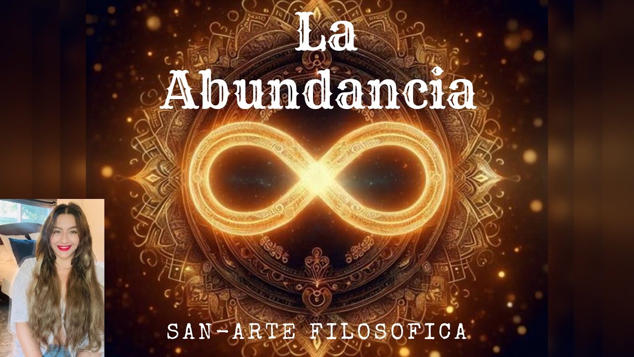 La abundancia (tema espiritual y filosófico) 