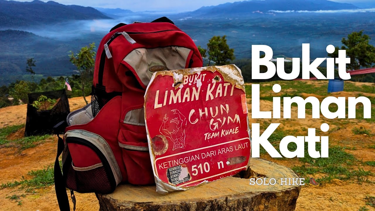 Solo Hiking Bukit Liman Kati 