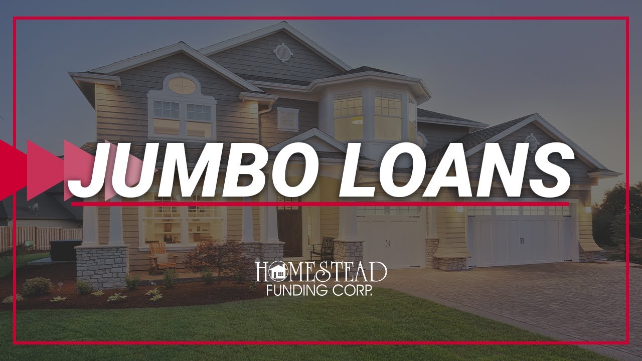 Jumbo Loans from Homestead Funding