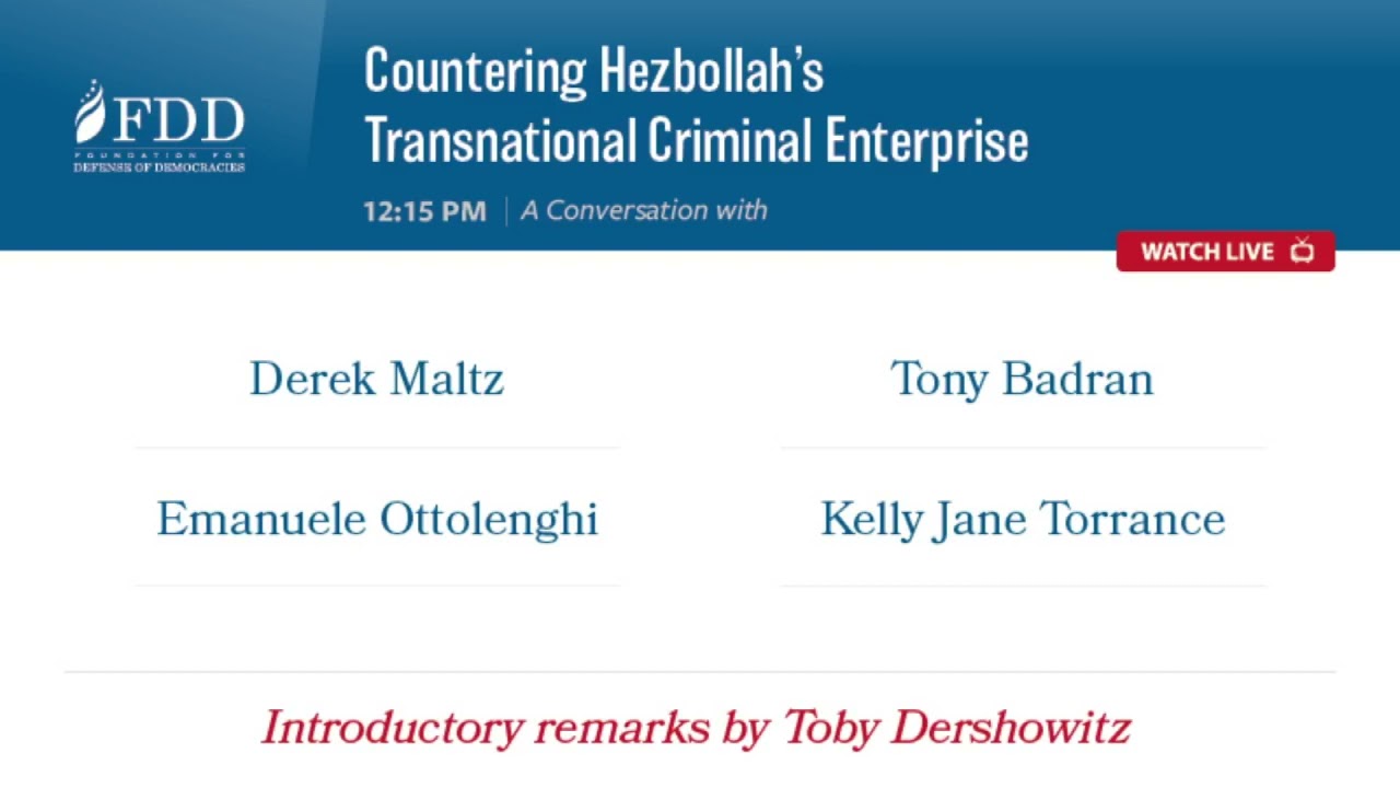 FDD EVENT | Countering Hezbollah’s Transnational Criminal Enterprise
