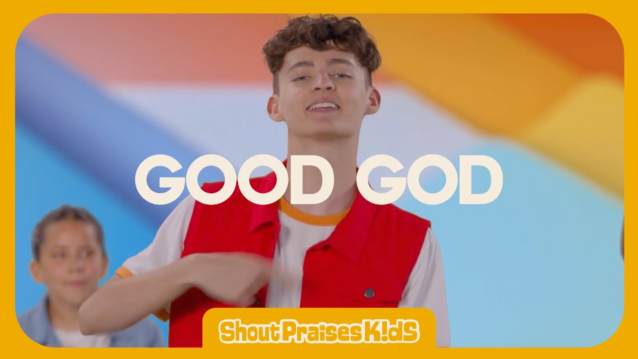 Good God - Shout Praises Kids (Music Video)