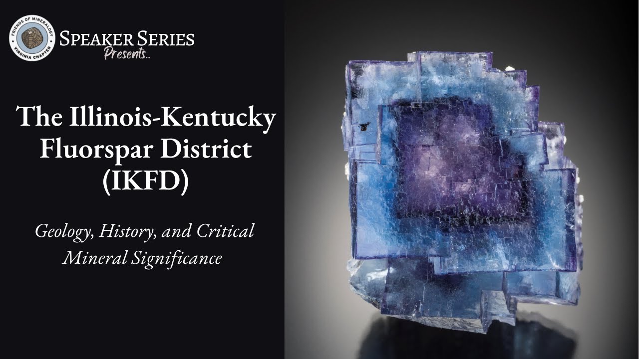 Illinois Fluorite: The Illinois-Kentucky Fluorspar District (IKFD)