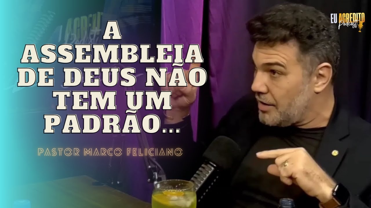PASTOR MARCO FELICIANO DISCURSA E FALA TUDO SOBRE A IGREJA EVANGÉLICA ASSEMBLEIA DE DEUS