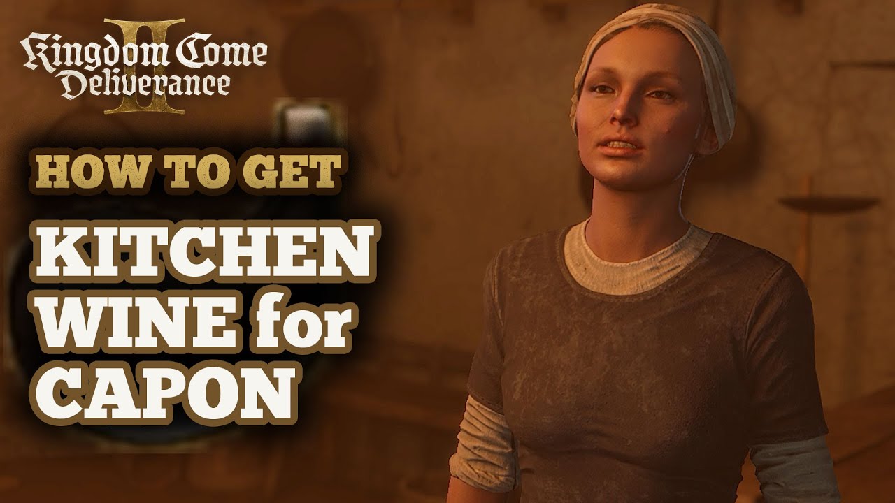 How to Get Kitchen Wine for Capon in Kingdom Come Deliverance 2 - Herbs Chest