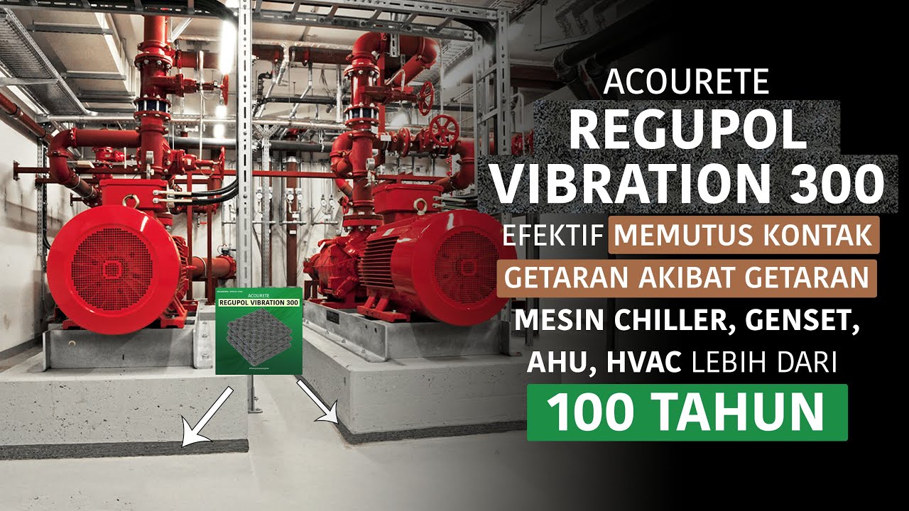 Acourete Regupol Vibration 300 - Peredam Getaran Mesin Chiller, Genset, AHU, HVAC efektif 100 tahun