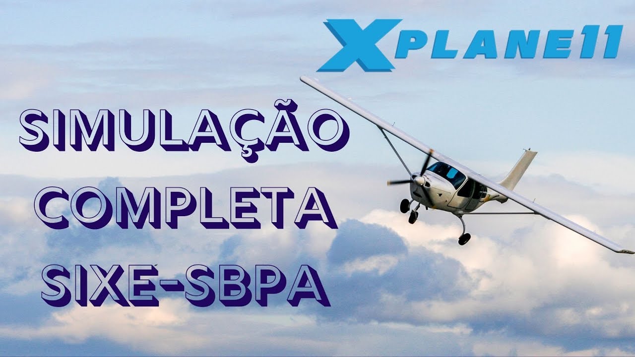 Simulação de Voo Completo com Cessna 172  Xplane11