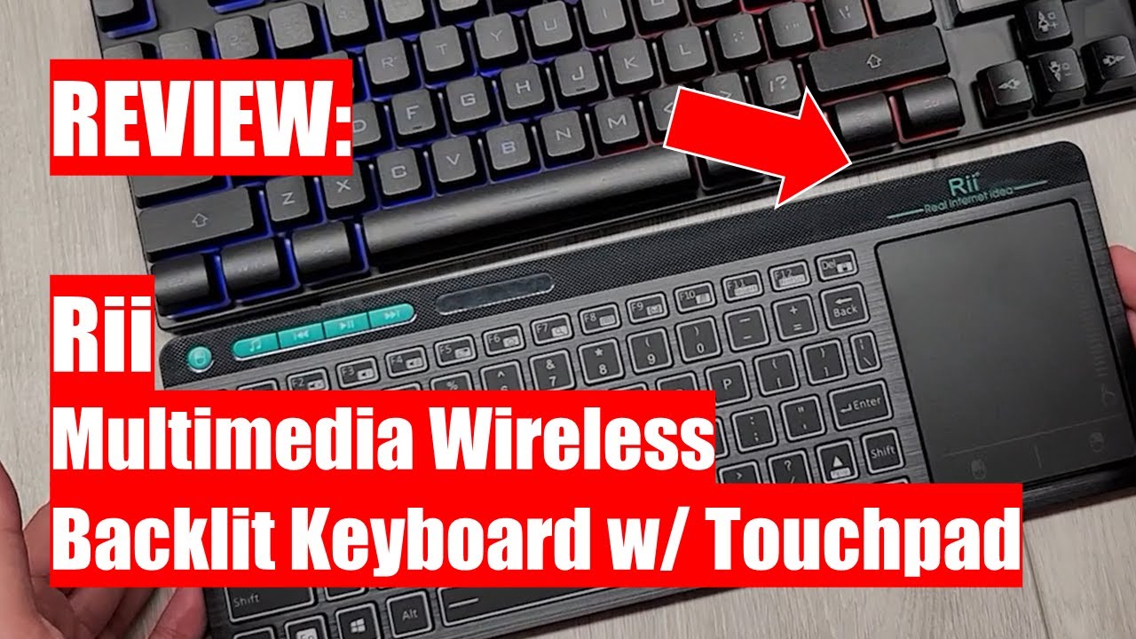 REVIEW: Rii Multimedia Wireless Backlit Keyboard w/ Multitouch Pad - Rii K18 PLUS