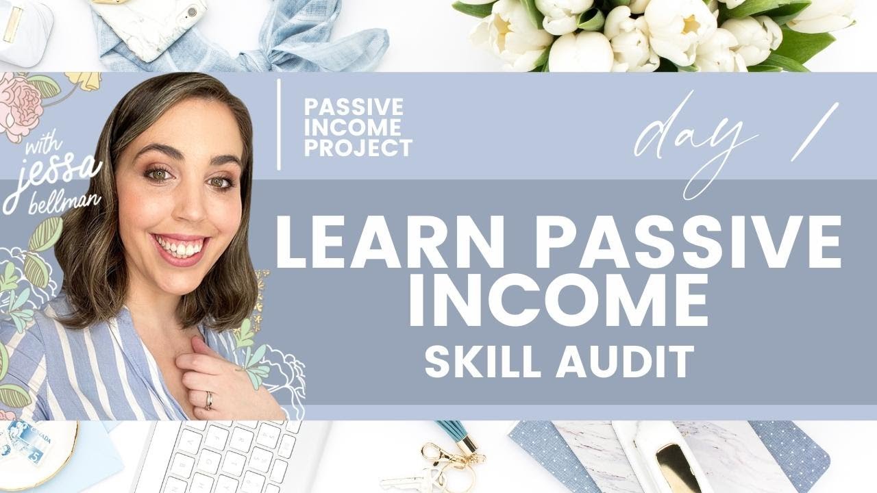 Learn passive income with the Passive Income Project - Day 1 - Your Skill Audit