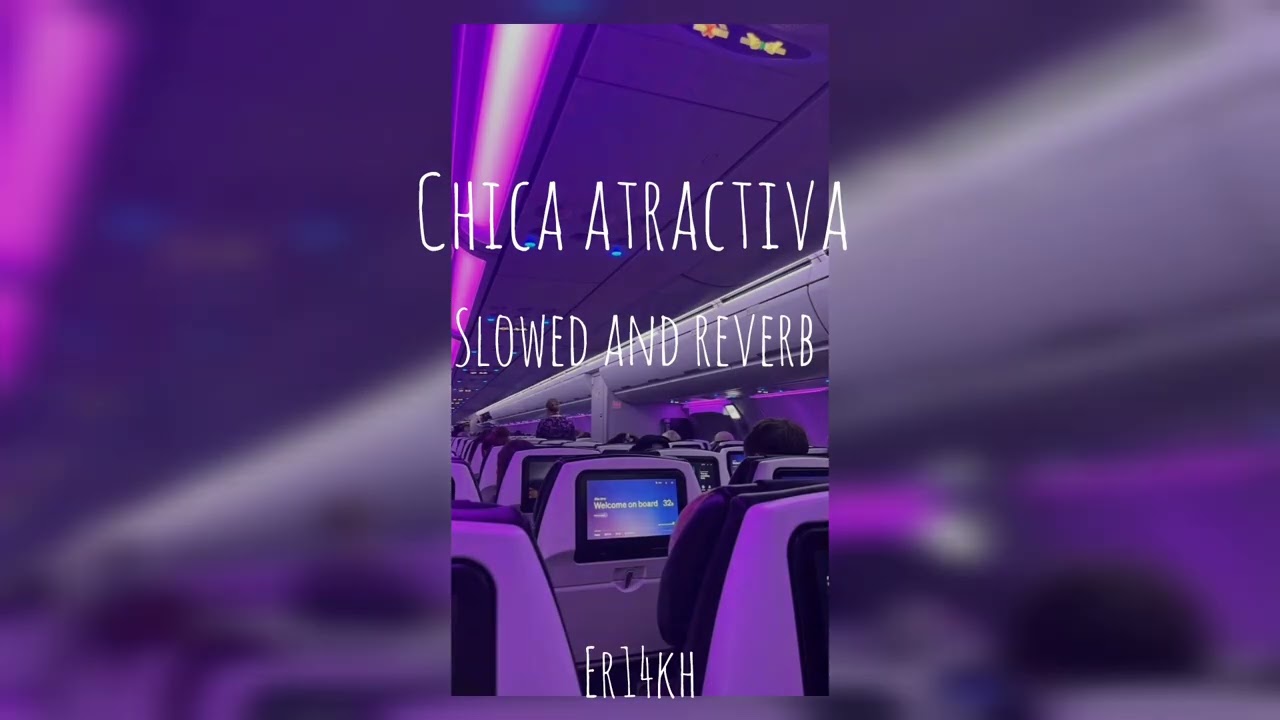 FloyyMenor - CHICA ATRACTIVA slowed tiktok version