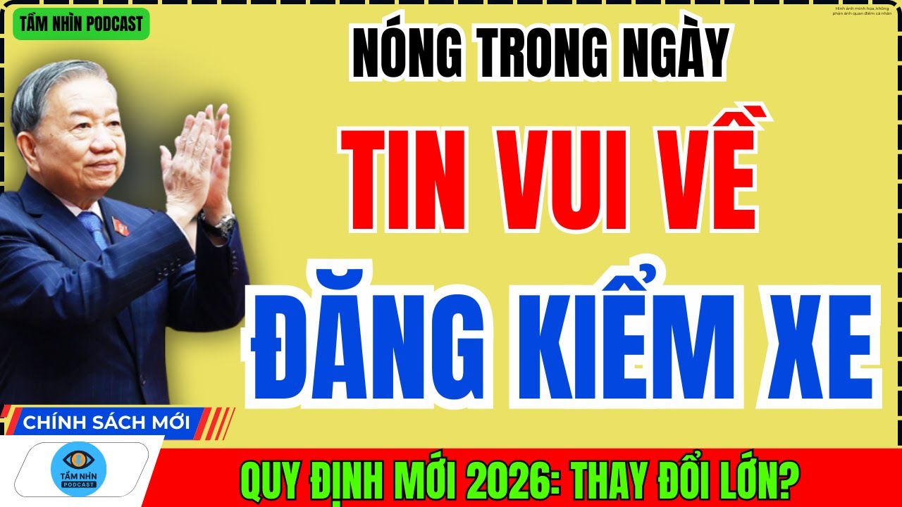 Đăng Kiểm Xe Từ 2026: Tin Vui Cho Hàng Triệu Chủ Xe – Thay Đổi Lớn Cần Biết