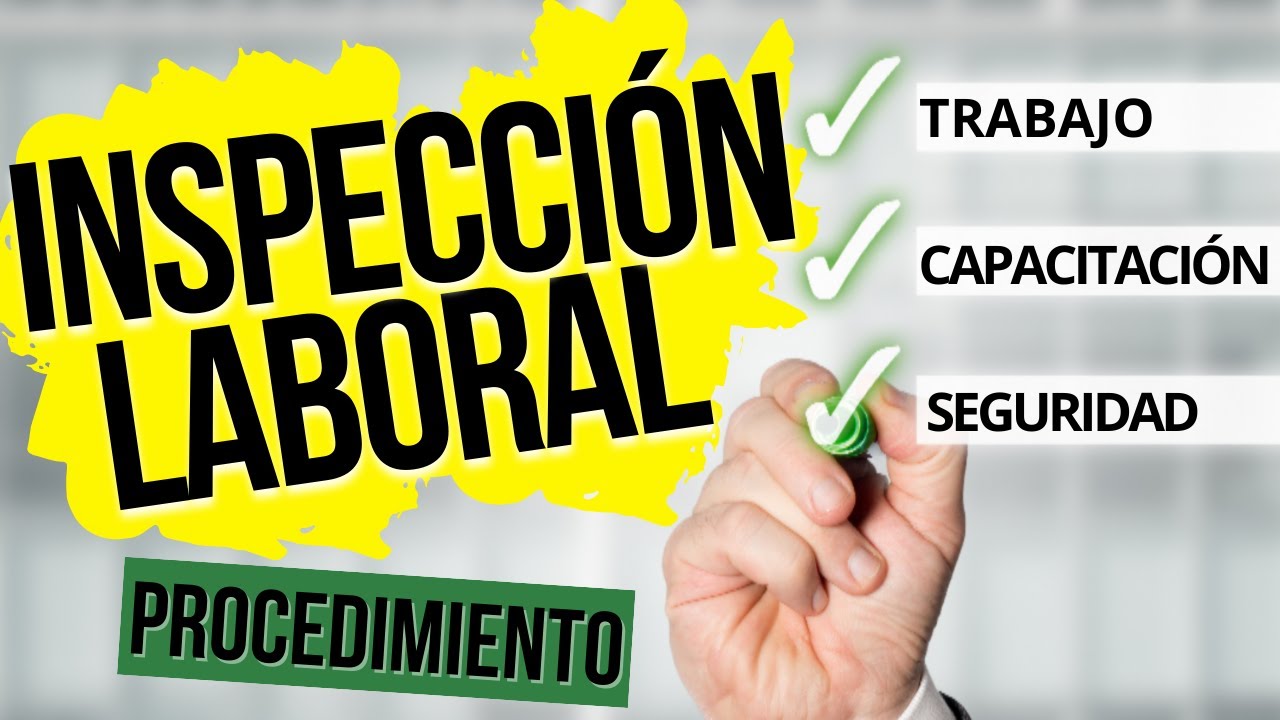Inspección del Trabajo | Procedimiento 2022 | STPS