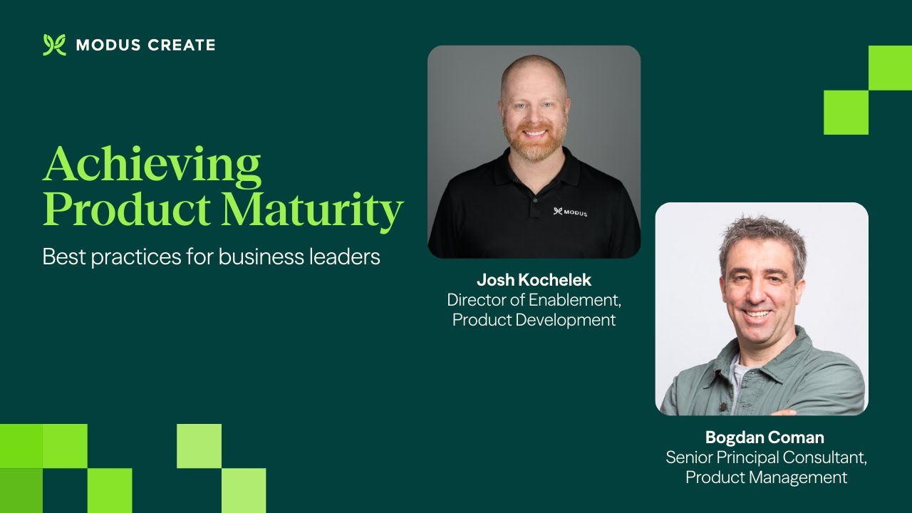 Achieving product maturity: Best practices for business leaders