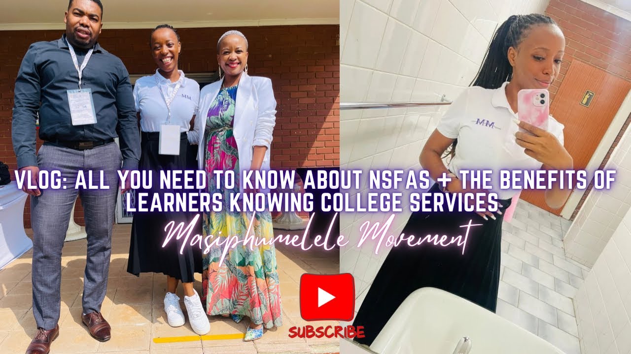 VLOG: EVERYTHING NSFAS + WHY IT IS IMPORTANT FOR HIGH SCHOOL LEARNERS TO KNOW ABOUT COLLEGE SERVICES