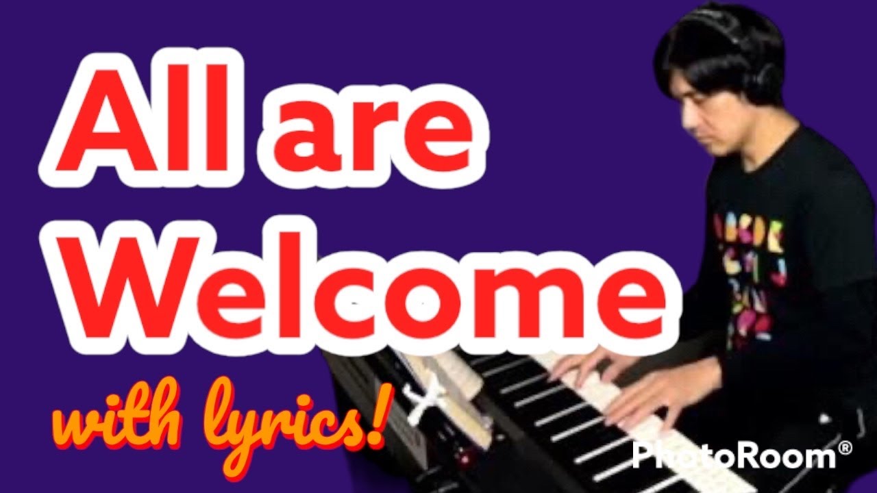All are Welcome(lyrics)-Marty Haugen-PianoArr.Trician-PianoCoversPPIA