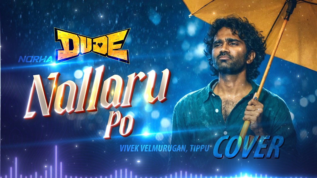 Nallaru Po | Female Cover By @norha_india​| Dude Movie