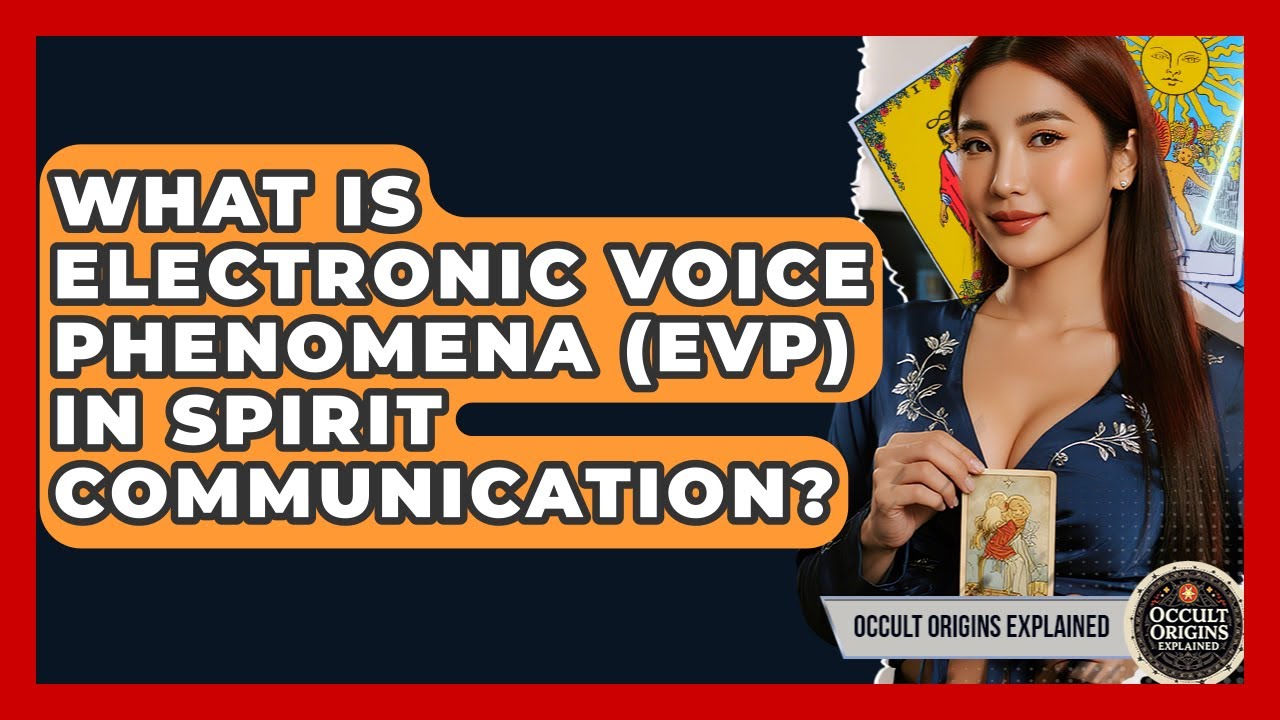 What Is Electronic Voice Phenomena (EVP) In Spirit Communication? - Occult Origins Explained
