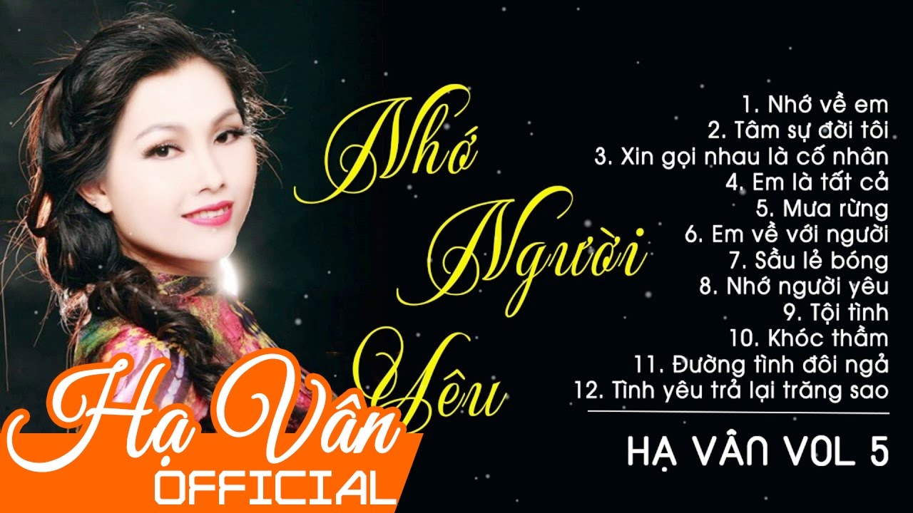 Nhạc Trữ Tình Hay Nhất 2017 - Album Nhớ Người Yêu | Hạ Vân 2017 [Official Audio]