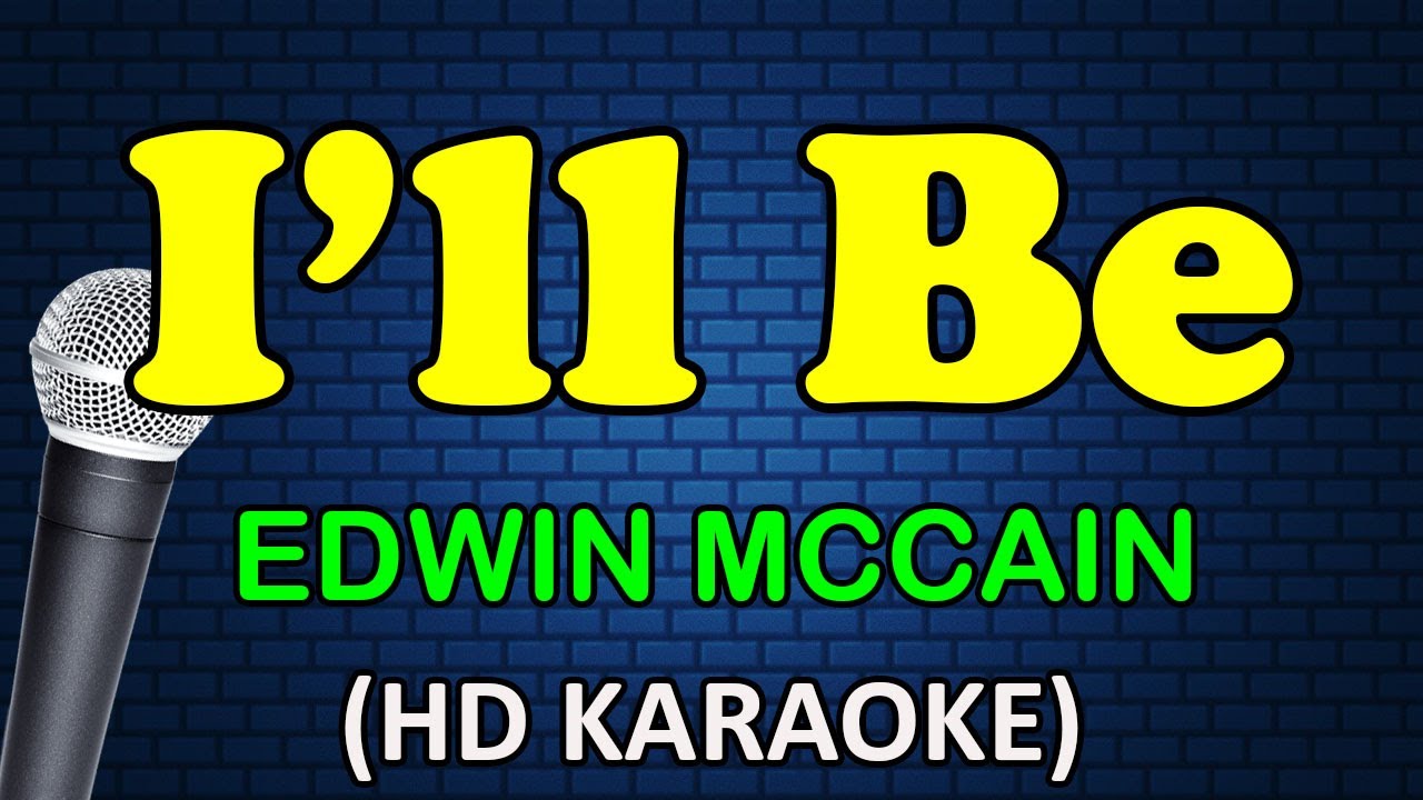 I'LL BE - Edwin McCain (HD Karaoke)
