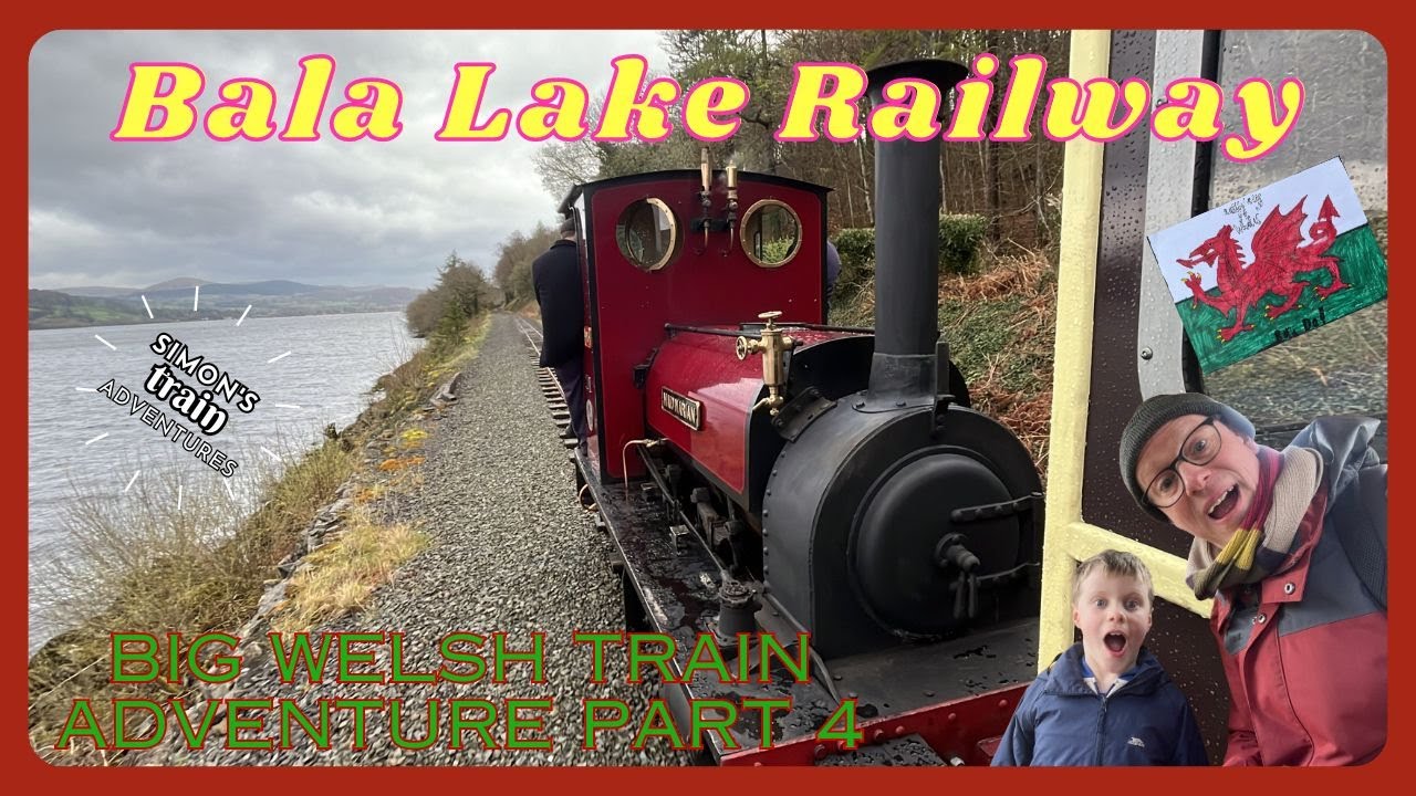 The Big Welsh Train Adventure Part 4 - Bala Lake Railway