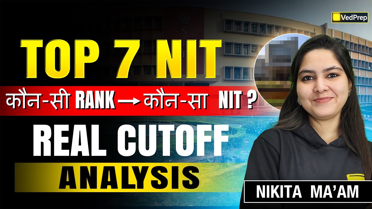 Top 7 NIT | Kaunsi Rank Par Kaunsa NIT? | Real Cutoff Analysis | CUET PG / GATE | VedPrep | VedPrep