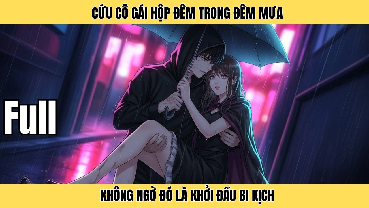 Full | Cứu Cô Gái Hộp Đêm Trong Đêm Mưa, Không Ngờ Đó Là Khởi Đầu Bi Kịch | Minh Lý Vietsub