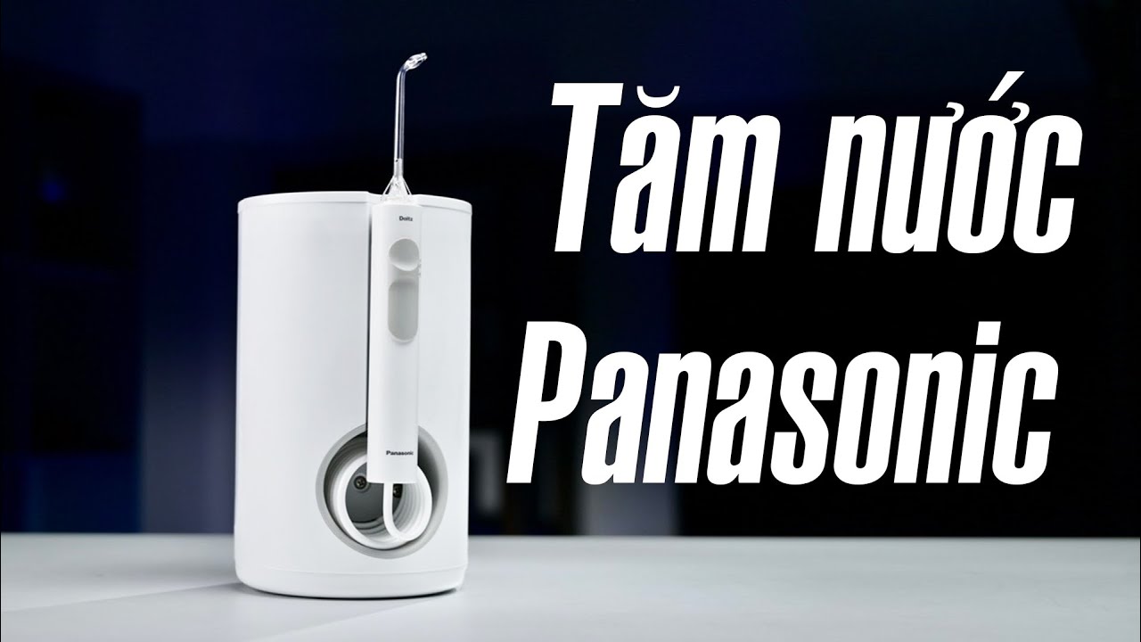Trên tay tăm nước Panasonic EW1613