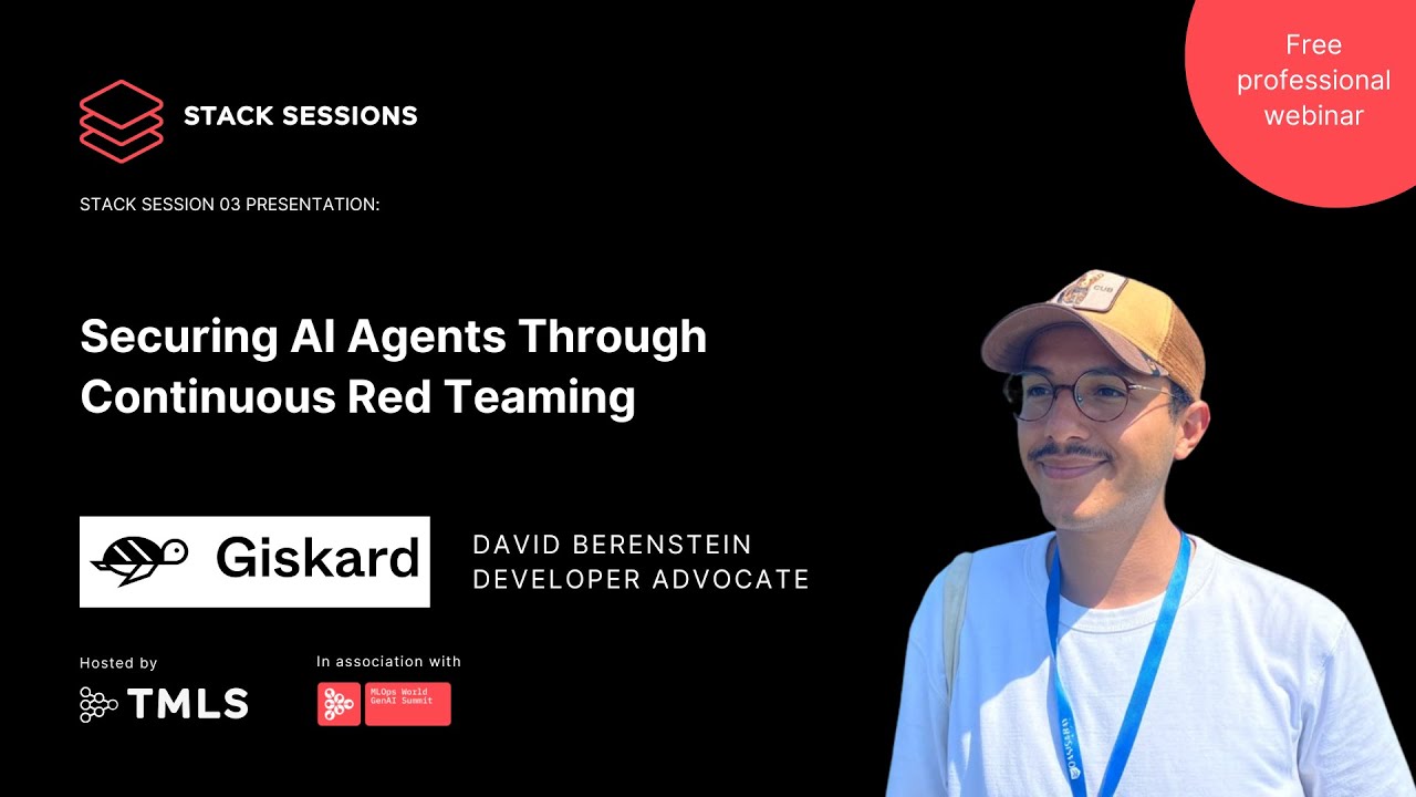 Securing AI Agents Through Continuous Red Teaming | David Berenstein, Giskard.AI