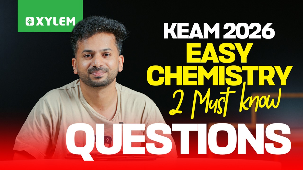 KEAM 2026 Easy Chemistry: 2 Must Know Questions | Xylem KEAM