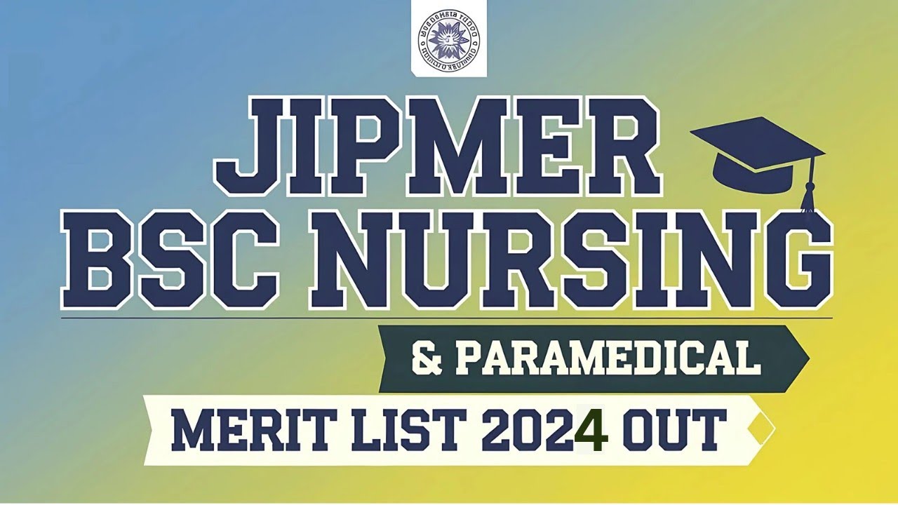 JIPMER BSc Nursing & Paramedical 2024 | Merit List Out | Documents for Reporting Explained in Detail
