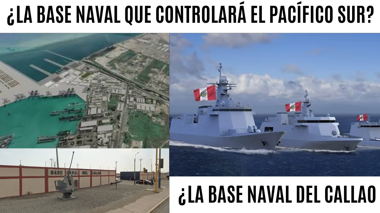 Perú tendrá la base naval más avanzada de América Latina: Base Naval del Callao
