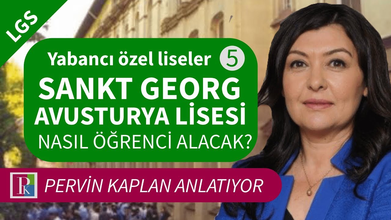 LGS - Yabancı özel liseler: Sankt Georg Avusturya Lisesi nasıl öğrenci alacak?