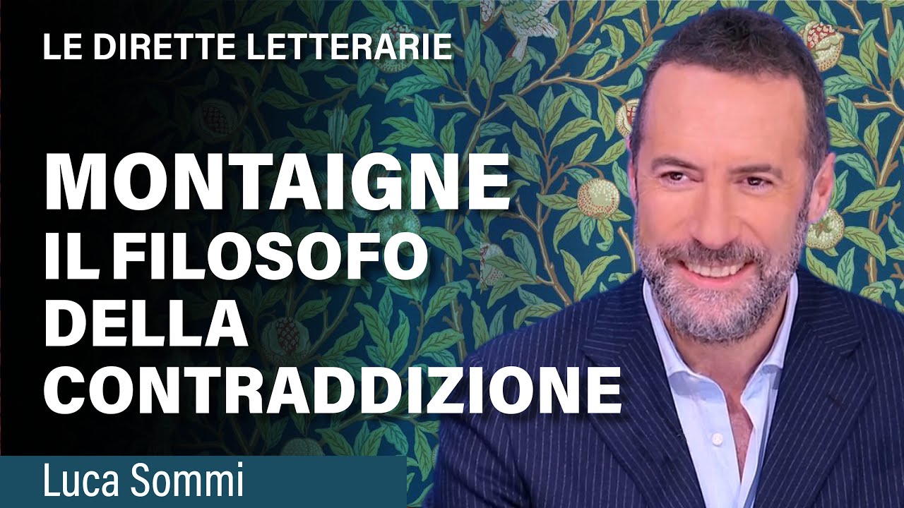 Michel de Montaigne il filosofo della contraddizione.