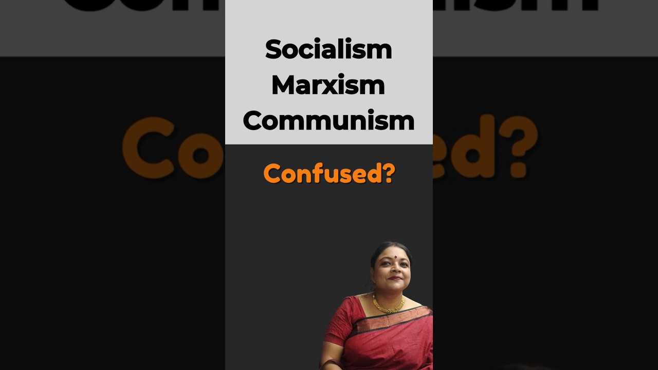 Socialism, Marxism, Communism: What&rsquo;s the Difference? Quick Guide 🎭 #monamimukherjee