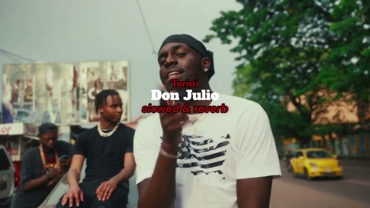 Don Julio - Turisti (Slowed & Reverb)