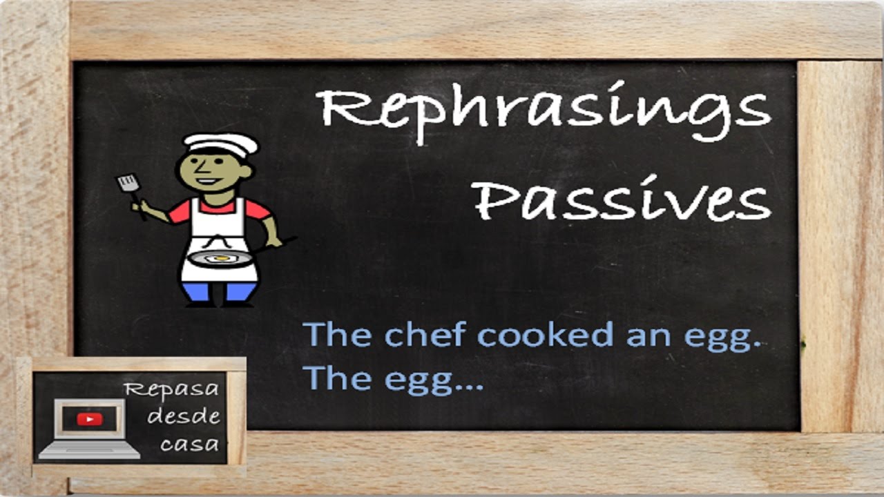 [INGLÉS] Rephrasings - Passive (Pasiva)
