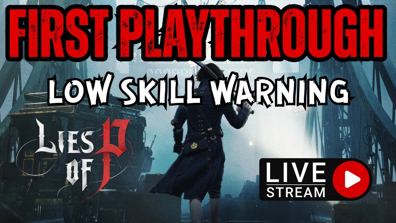 Lies of P (First Playthrough) | I Am Learning. Slowly. Poorly.