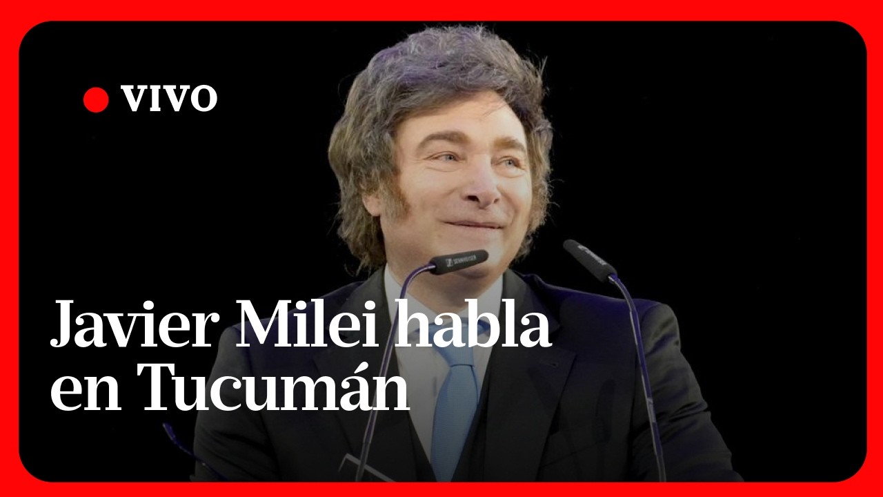 EN VIVO | Javier Milei habla en el Foro Econ&oacute;mico del NOA 2026